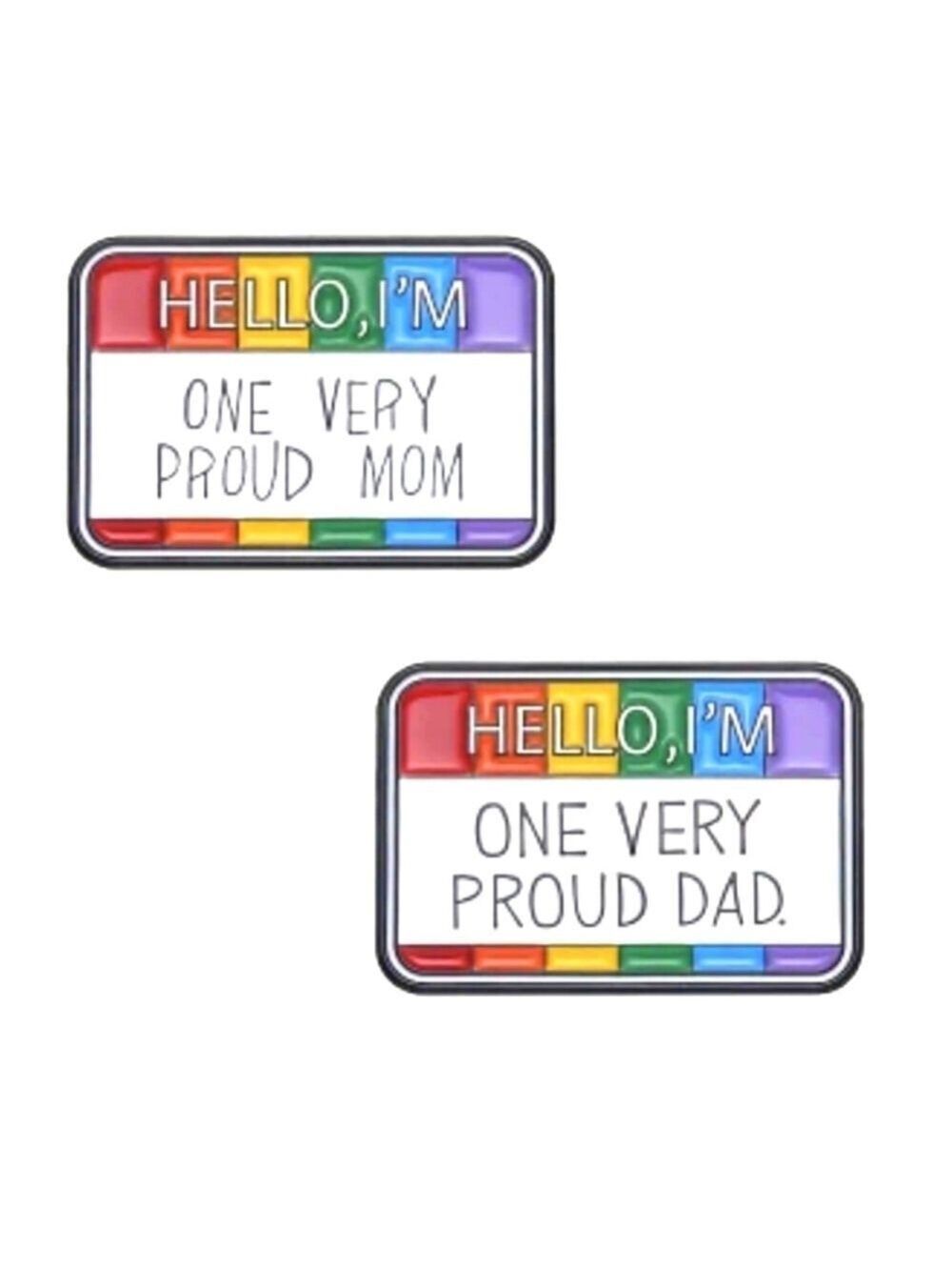 🌈 PIN- "Hello I'm a Proud Mom / Dad"